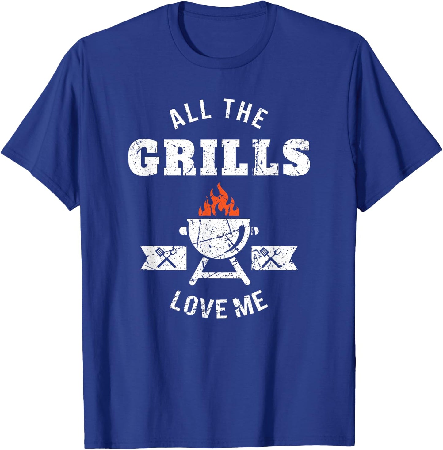 All the Grills Love Me Funny BBQ Barbecue Grilling Joke T-Shirt - T-Shirt | Royal