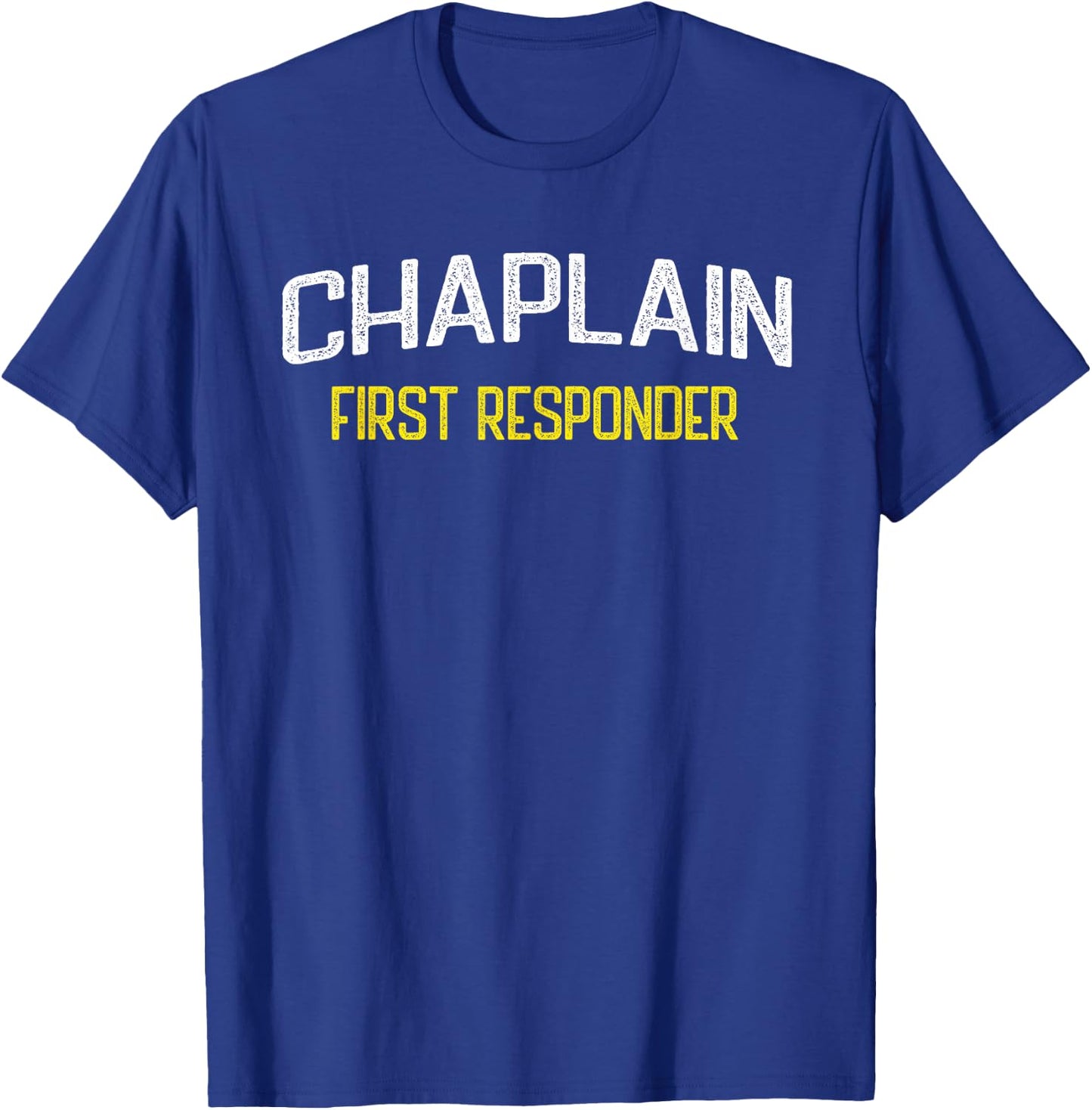 Chaplain at Work First Responder EMS Fire White Yellow T-Shirt - T-Shirt | Royal