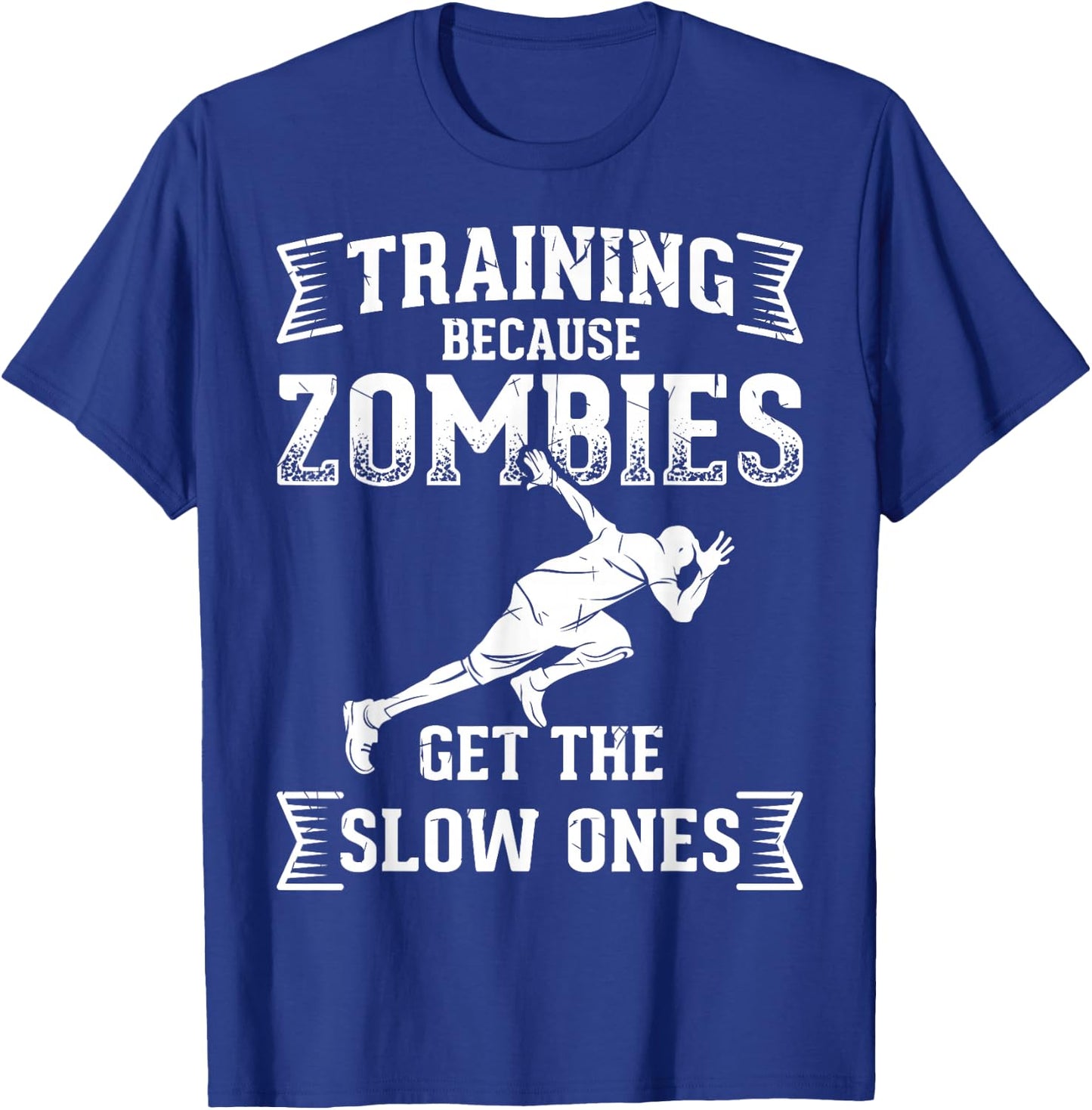Funny Runners Design Training Zombies Get the Slow Ones T-Shirt - T-Shirt | Royal