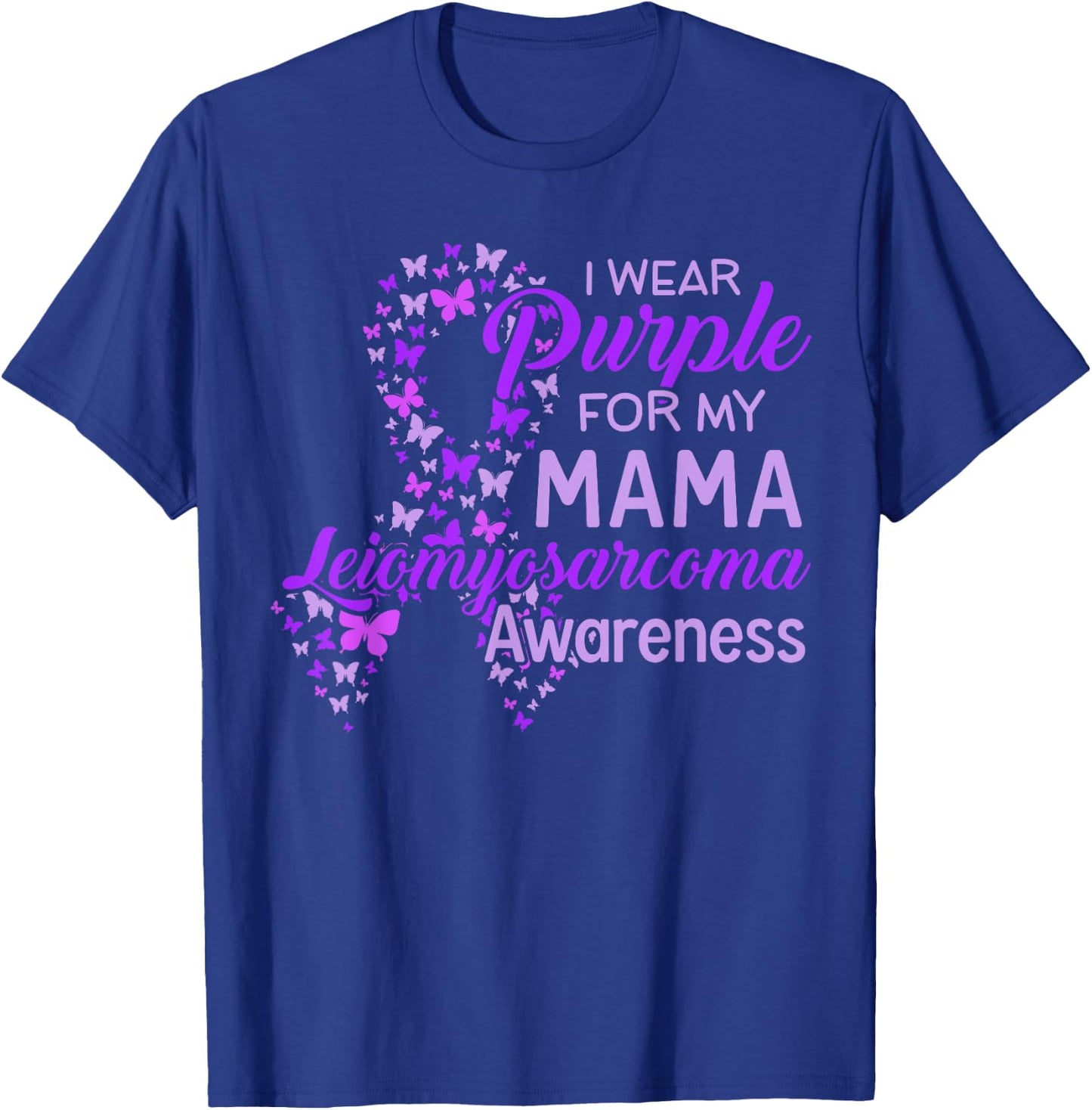 I wear Purple for my Mama Leiomyosarcoma Awareness T-Shirt - T-Shirt | Royal