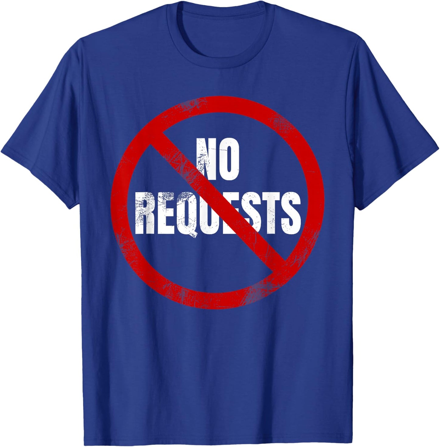 No Requests DJ Shirt | Cool DJ Gear | Music DJ | Deejay T-Shirt - T-Shirt | Royal