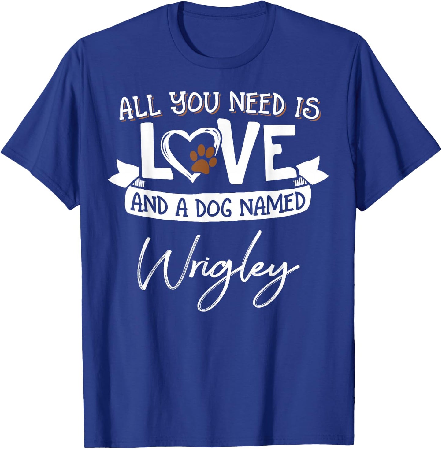 Cute Dog Named Wrigley Design and Men T-Shirt - T-Shirt | Royal