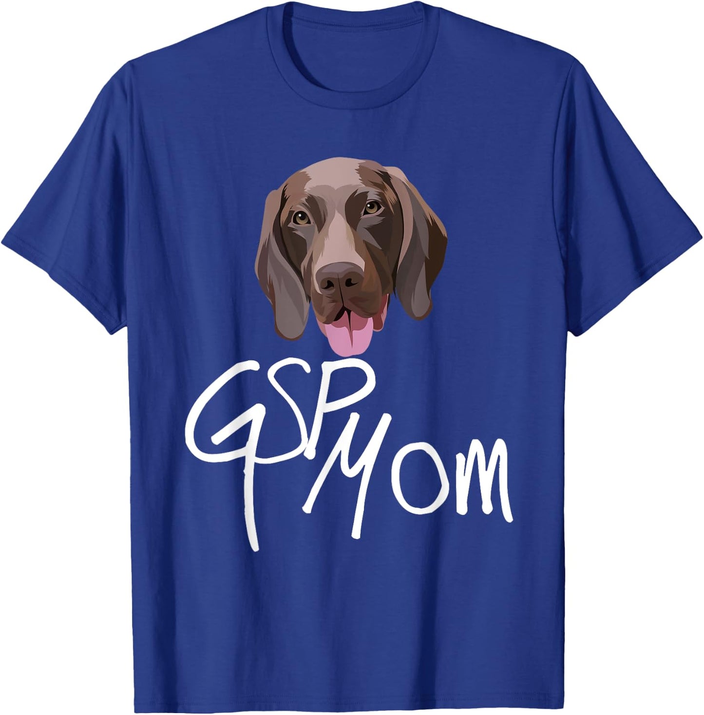 GSP Mom Dog with tongue funny illustration for bird dogs T-Shirt - T-Shirt | Royal