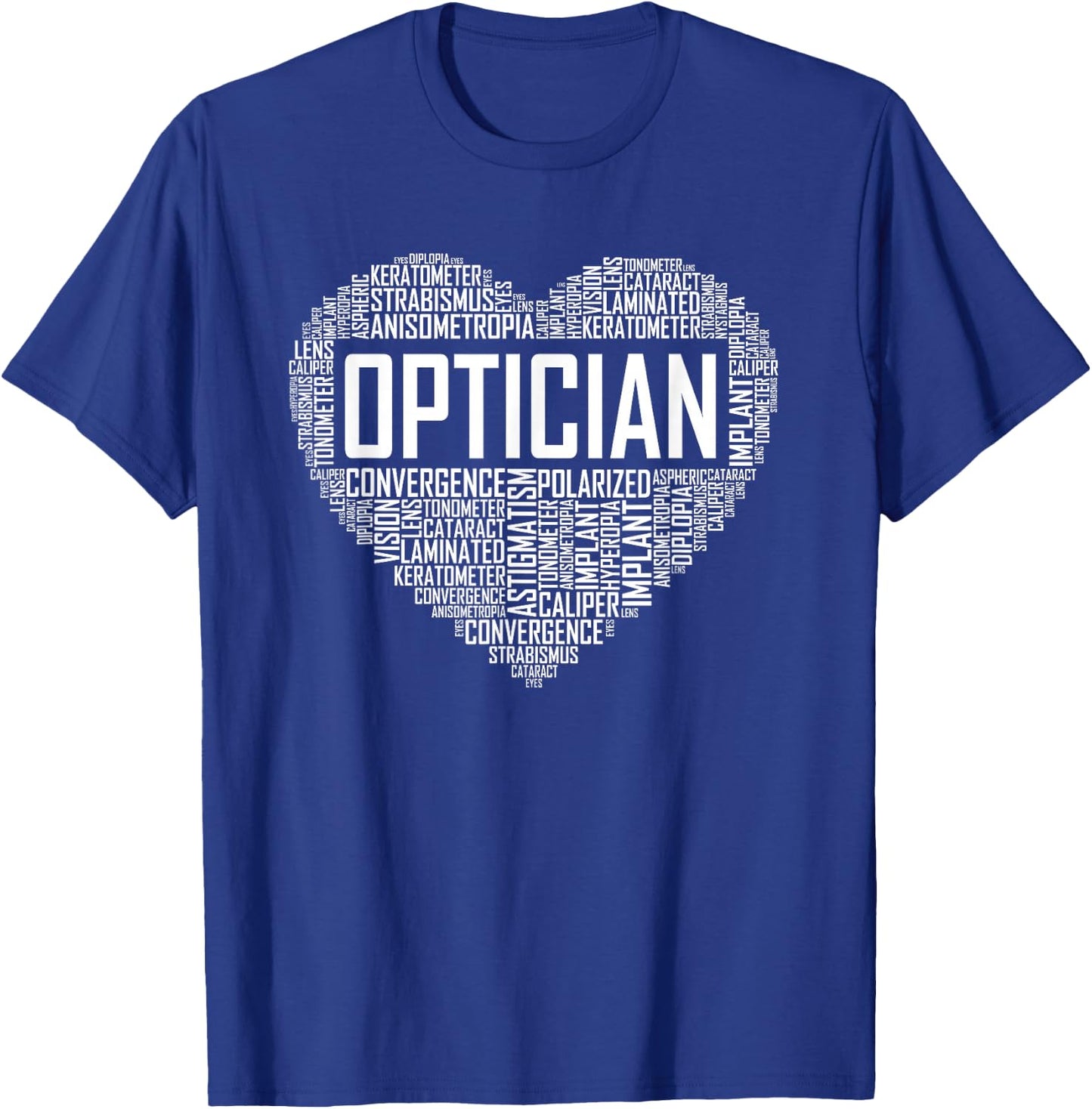 Optician Heart Optometrist Gift Ophthalmologist Gifts T-Shirt - T-Shirt | Royal
