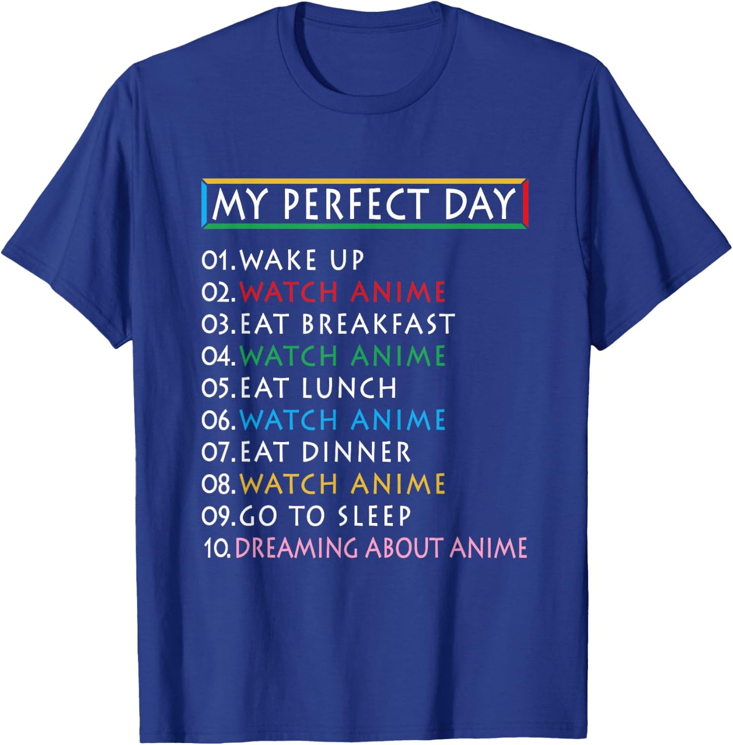 My Perfect Day Watch Anime -Funny Gift Girl Loves Anime T-Shirt - T-Shirt | Royal
