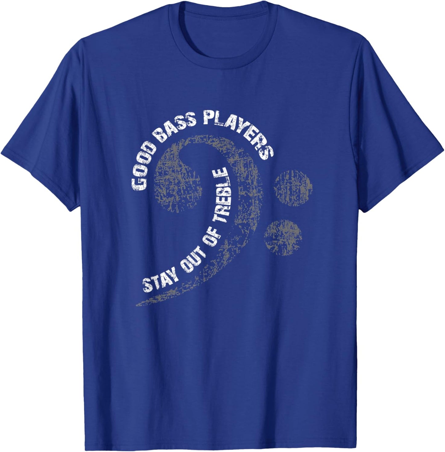 Bass no treble bass player need no treble bass guitarist T-Shirt - T-Shirt | Royal