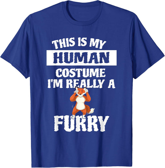 This Is My Human Costume I'm Really A Furry T-Shirt - T-Shirt | Royal