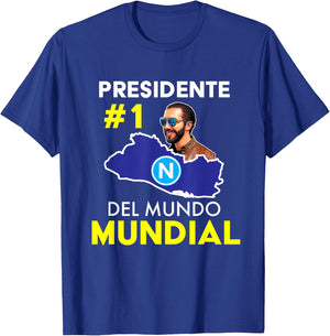 Presidente # 1 del Mundo Mundial, Nayib Bukele, El Salvador T-Shirt - T-Shirt | Royal
