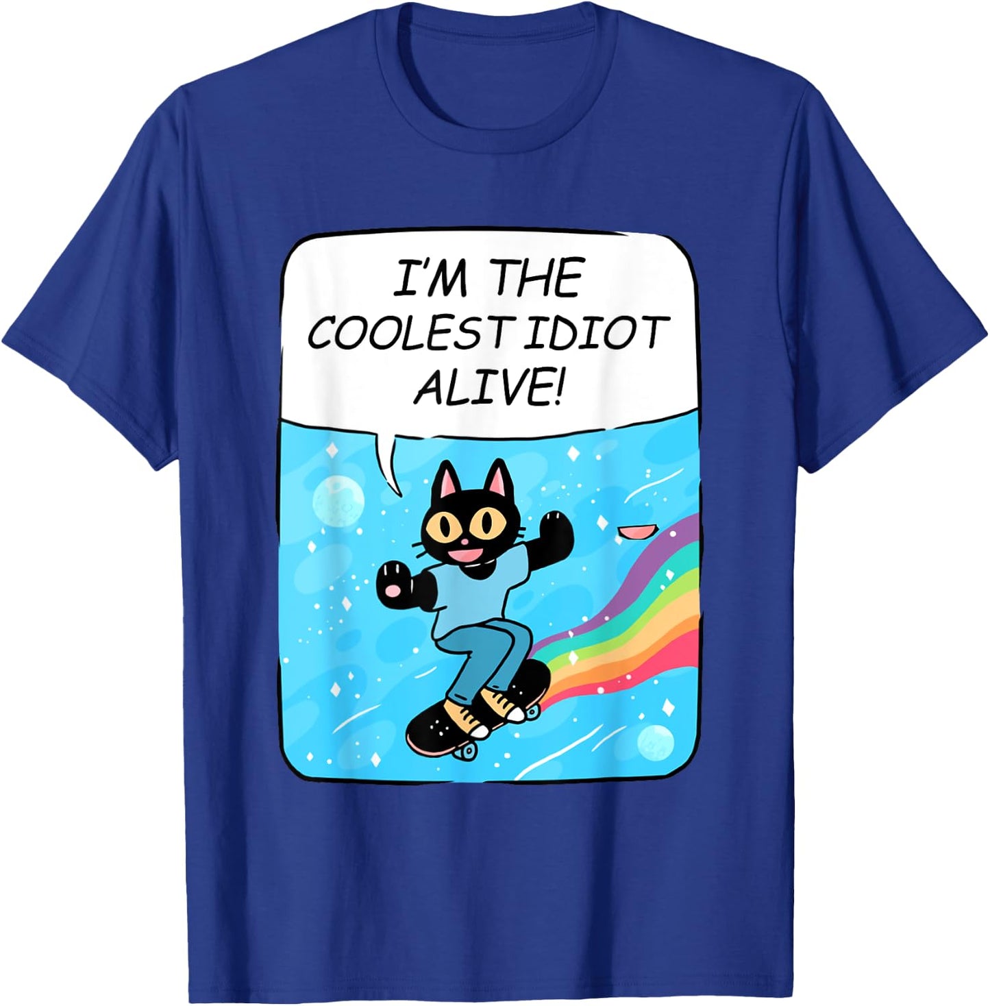 I'm The Coolest Idiot Alive Funny Black Cat Skate T-Shirt - T-Shirt | Royal
