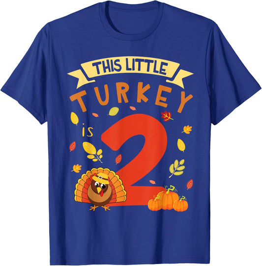 This Little Turkey Is 2 Years Happy Birthday Thanksgiving T-Shirt - T-Shirt | Royal