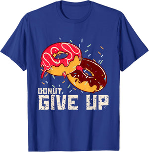 Funny Donut Give Up Motivational Gym Funny Donut T-Shirt - T-Shirt | Royal