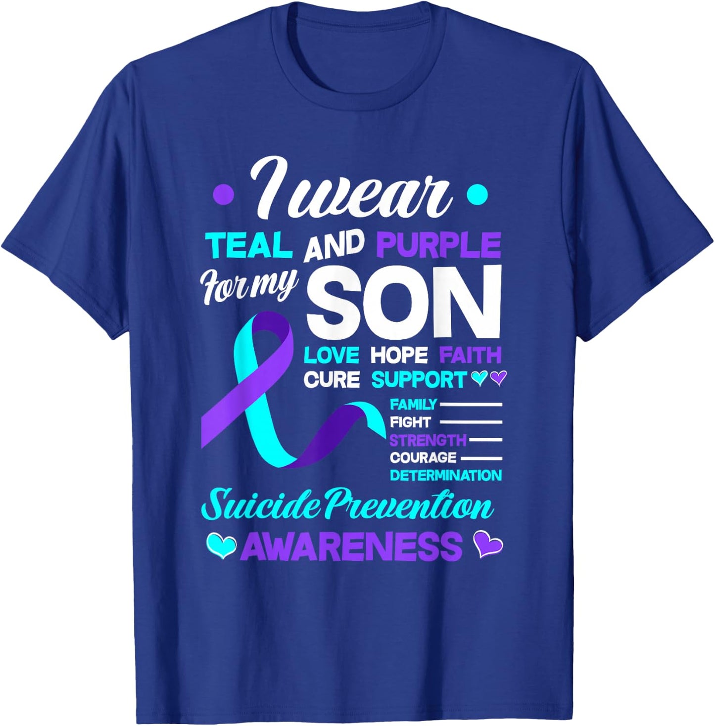 I Wear Teal & Purple for My Son Suicide Prevention Awareness T-Shirt - T-Shirt | Royal
