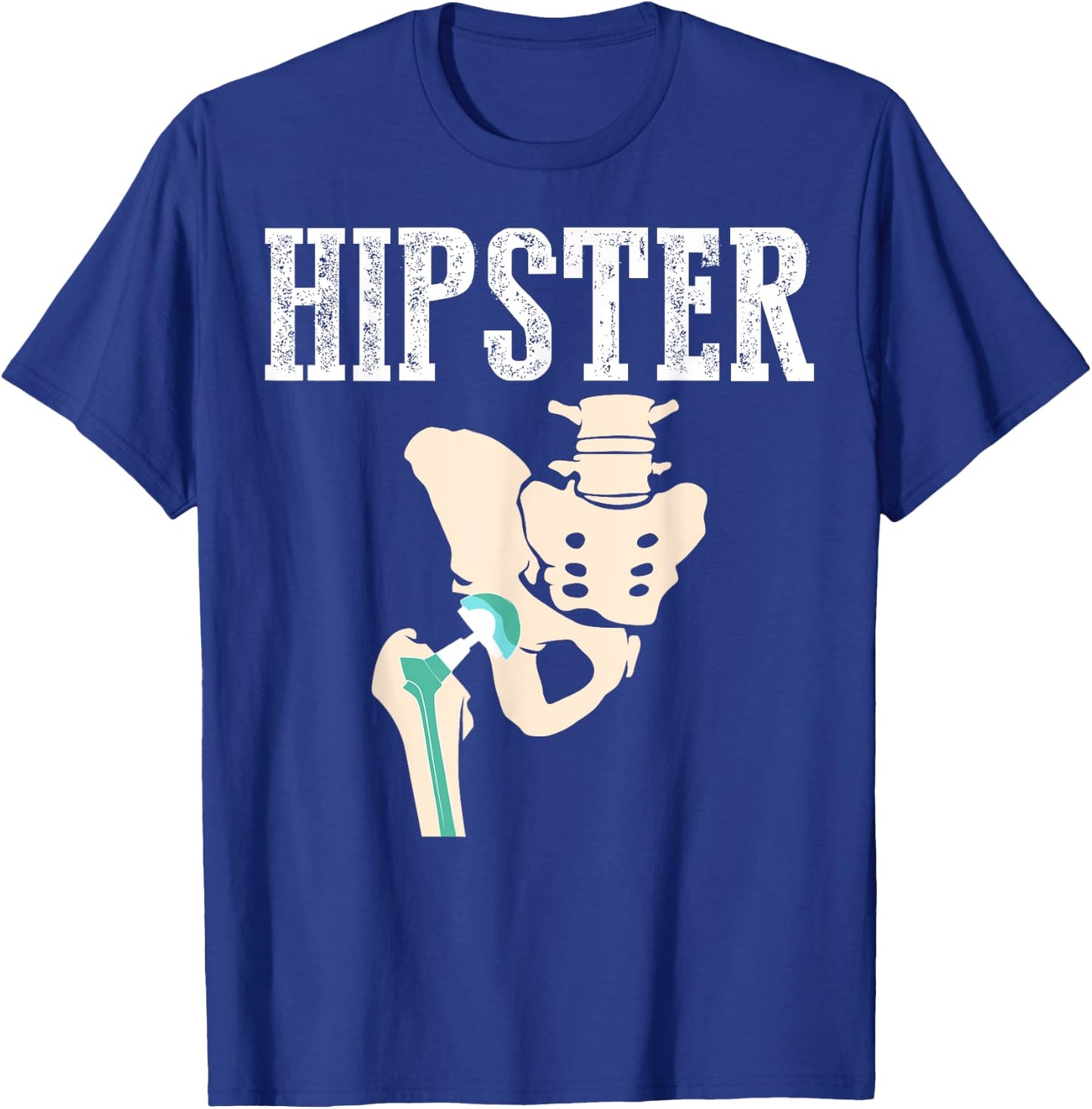 Funny Hipster | Cool Hip Replacement Gift Surgery Patient T-Shirt - T-Shirt | Royal