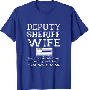 Proud Deputy Sheriff Wife Husband Spouse Quote Saying USA T-Shirt - T-Shirt | Royal