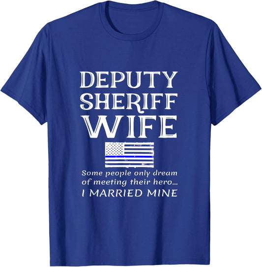 Proud Deputy Sheriff Wife Husband Spouse Quote Saying USA T-Shirt - T-Shirt | Royal