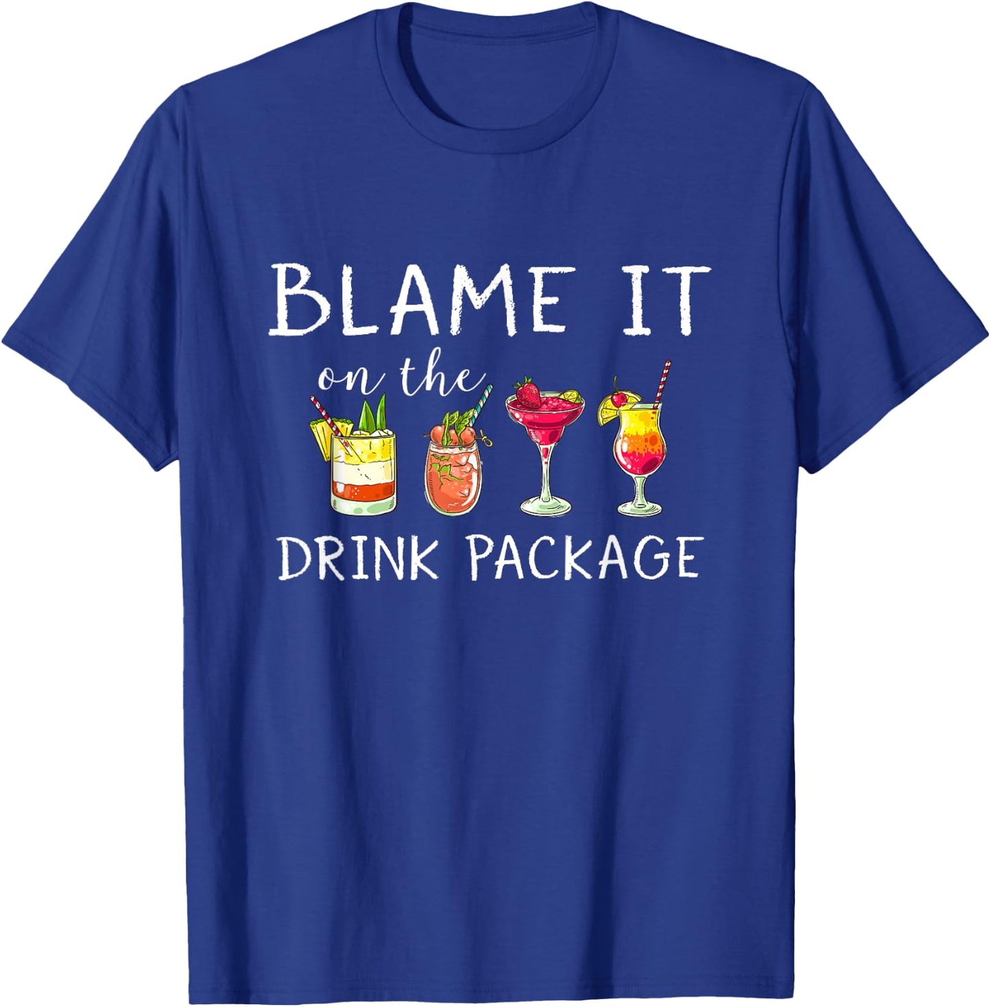 Funny Cruise Shirt 2024 Blame It On The Drink Package T-Shirt - T-Shirt | Royal