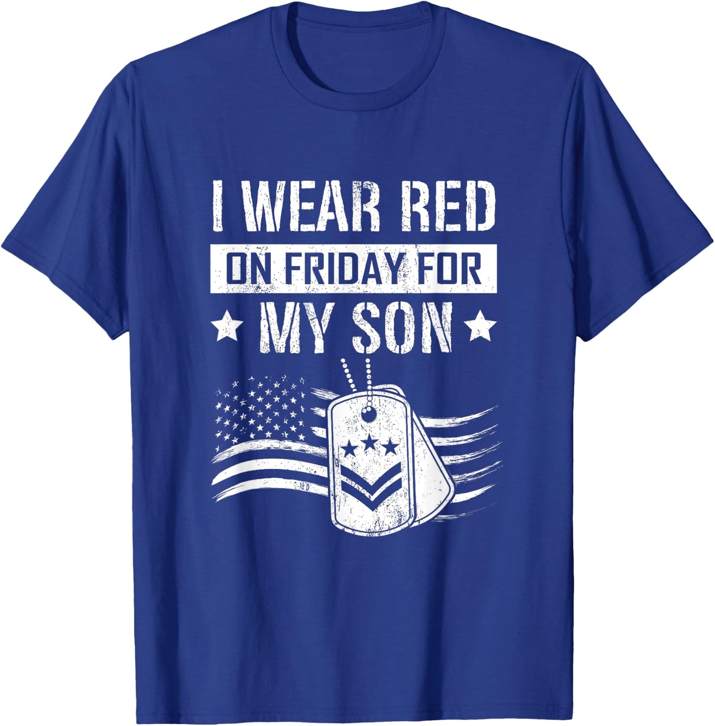 I Wear Red On Fridays For My Son Veterans Day US Soldier T-Shirt - T-Shirt | Royal