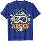 Apres Ski Party Outfit, Beer & Drinks After Skiing,Mountains T-Shirt - T-Shirt | Royal