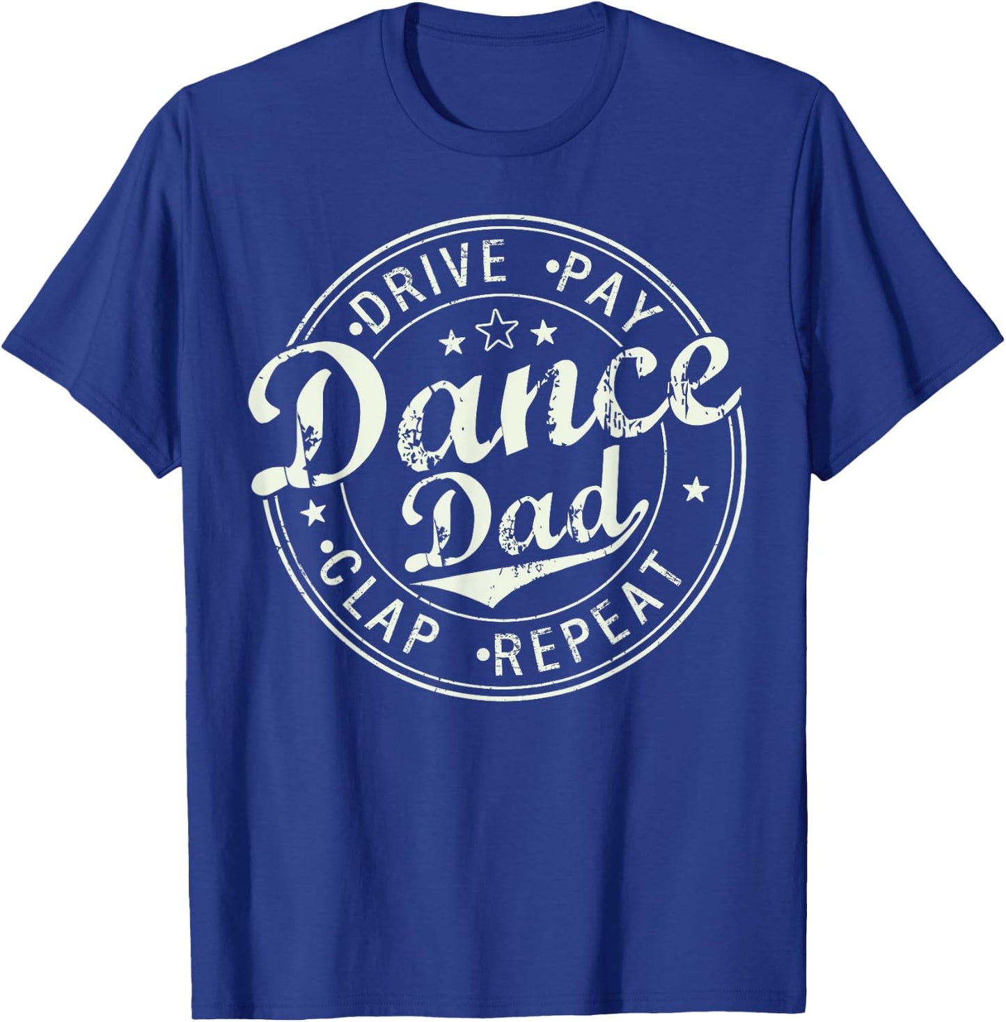 Funny Dance Dad Competition Proud Dance Dad Father's day Men T-Shirt - T-Shirt | Royal