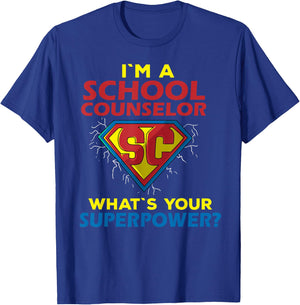 Im A School Counselor Whats Your Superpower? T-Shirt - T-Shirt | Royal