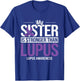 Sister Stronger Than Lupus Lupus Awareness SLE Purple Ribbon T-Shirt - T-Shirt | Royal