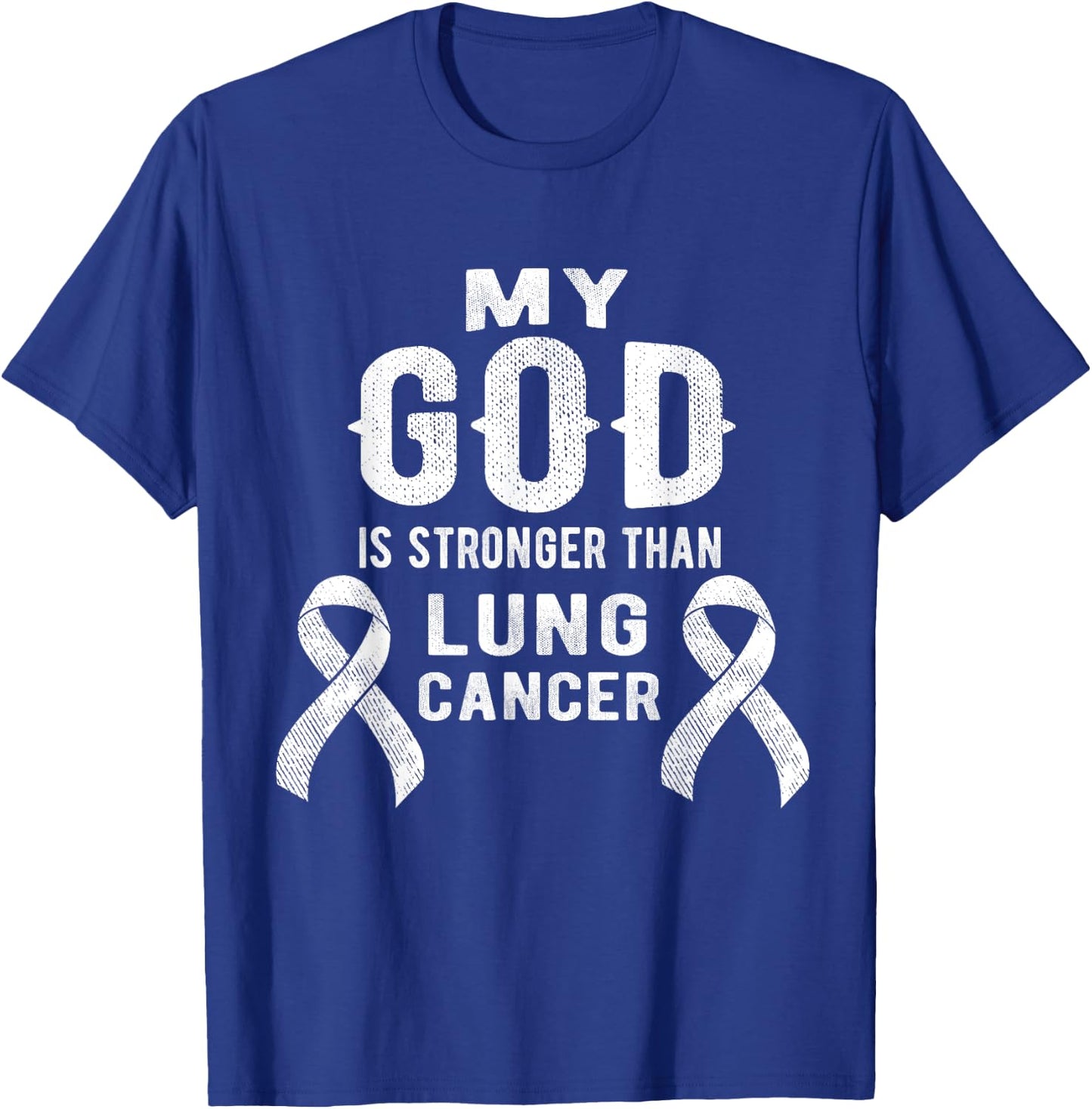 My God Is Stronger Than Lung Cancer Survivor Christian T-Shirt - T-Shirt | Royal