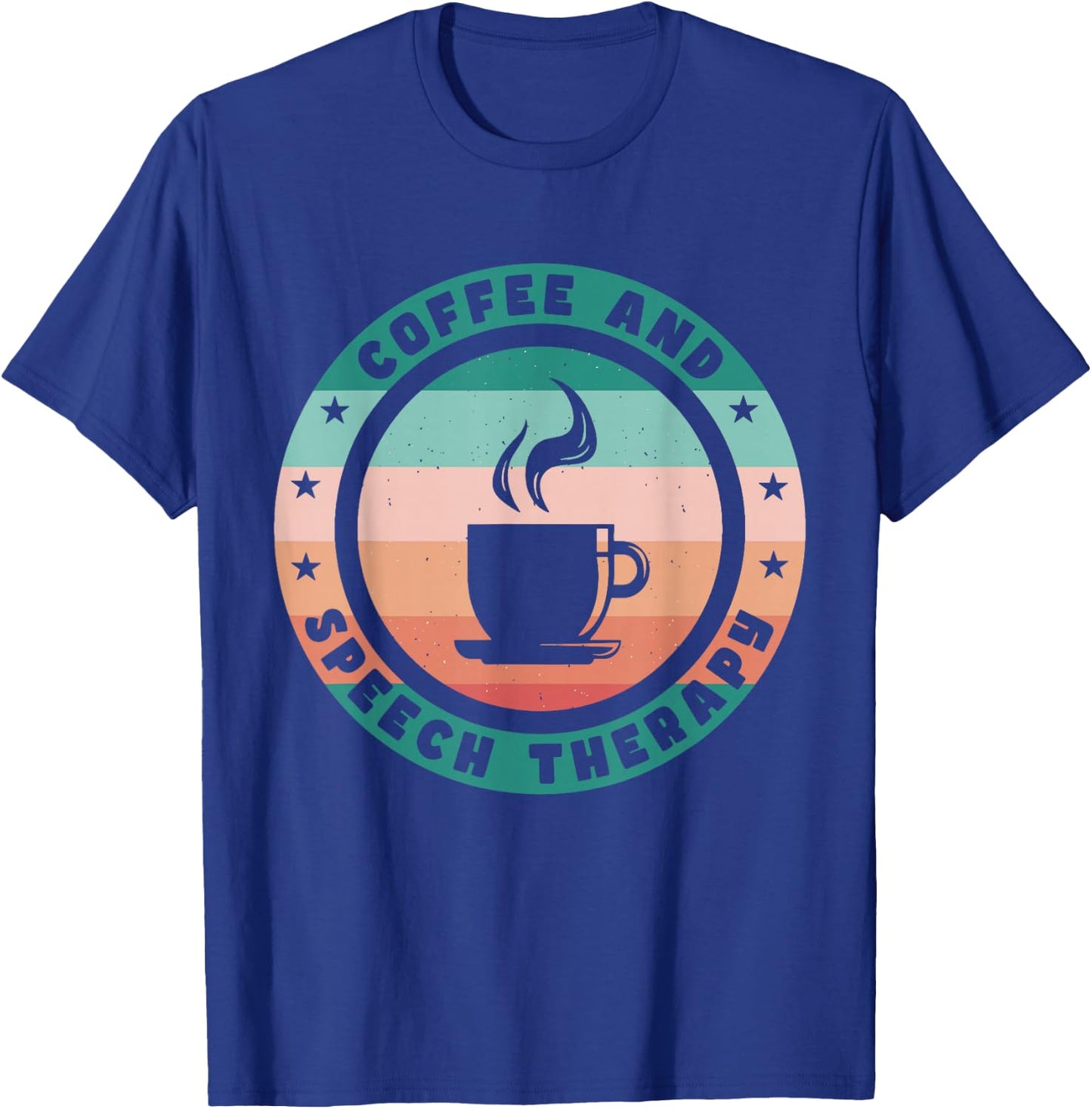 Speech Therapy And Coffee T-Shirt - T-Shirt | Royal