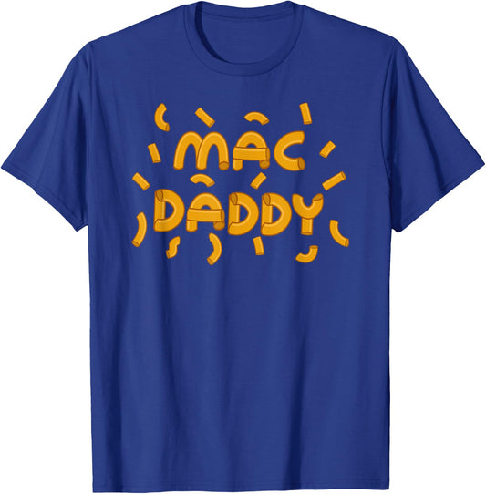 Mac Daddy | Cool Cheesy Noodle Fans Funny Father's Day Gift T-Shirt - T-Shirt | Royal