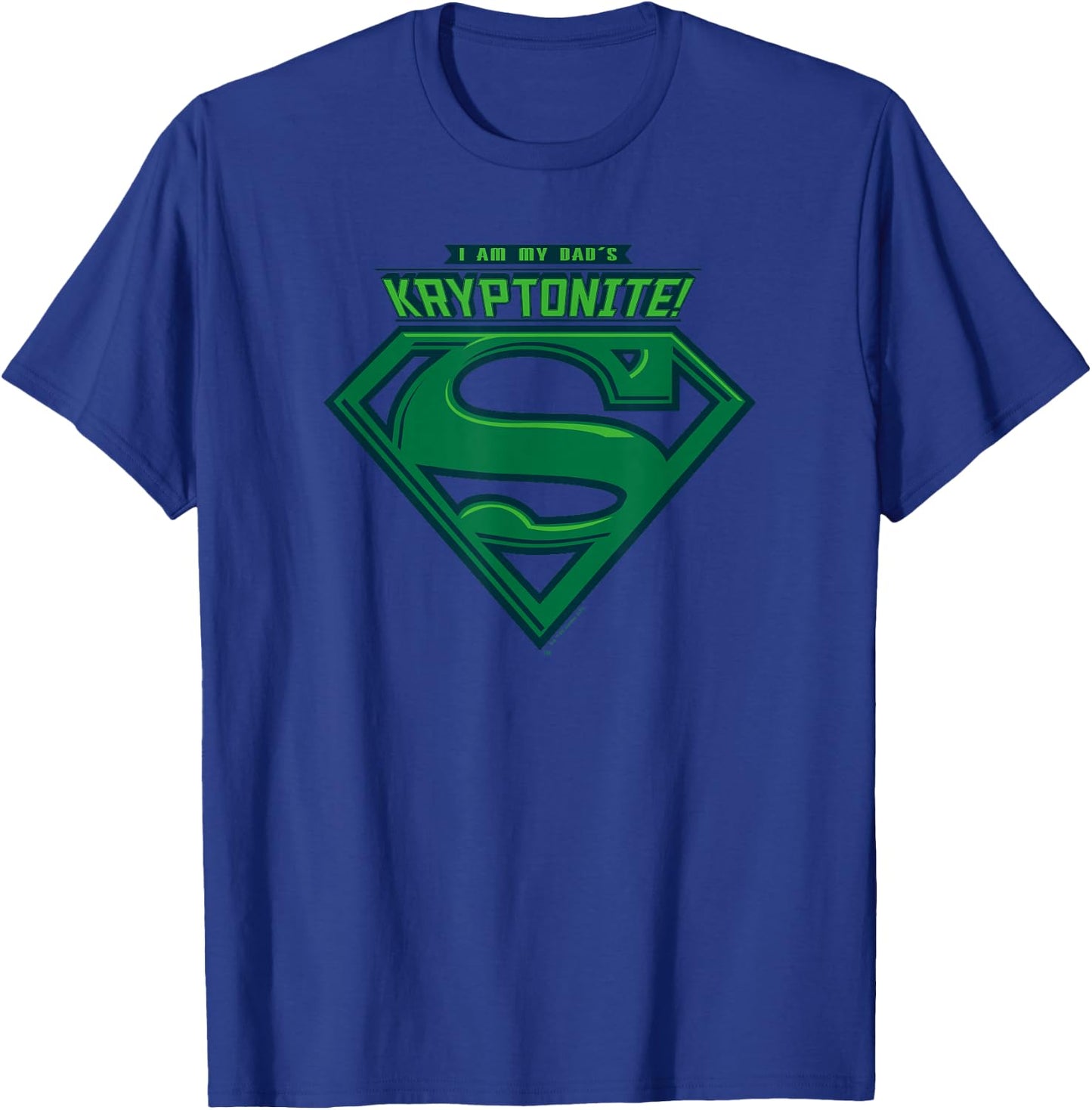 DC Comics Superman Father's Day I Am My Dad's Kryptonite! T-Shirt - T-Shirt | Royal