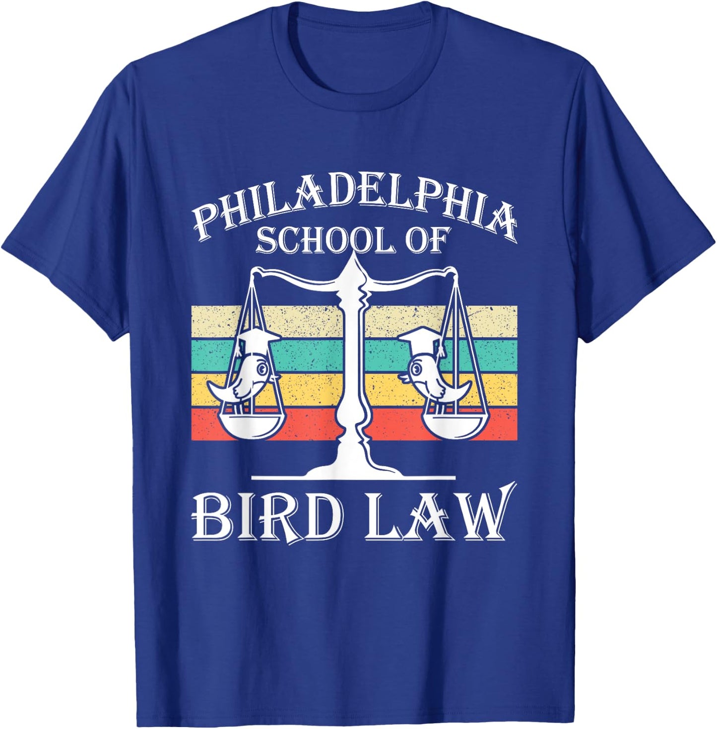 Philadelphia School of Bird Law - Vintage Bird Lover T-Shirt - T-Shirt | Royal