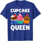 Funny Cupcake Queen Design Girls Cupcake Lovers T-Shirt - T-Shirt | Royal
