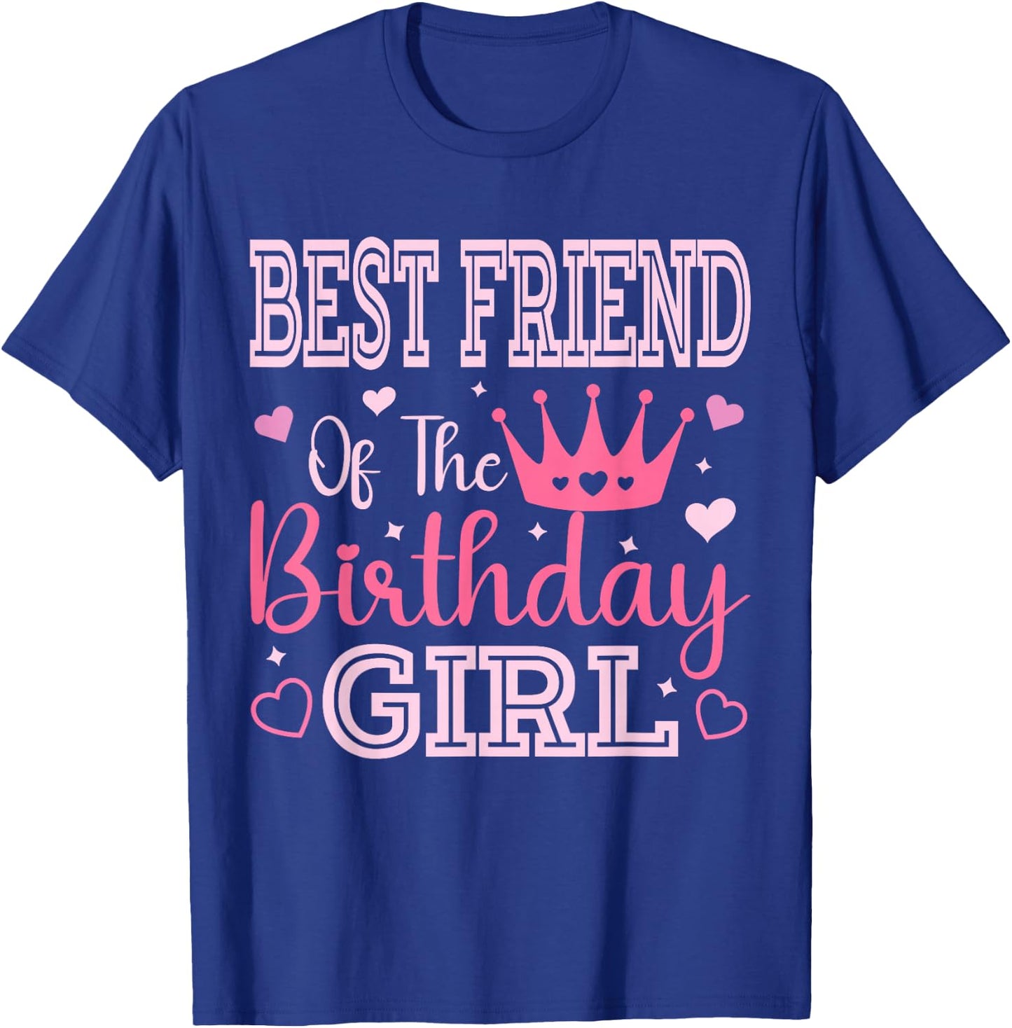 Best Friend of The Birthday Girl Cute Pink Matching Family T-Shirt - T-Shirt | Royal