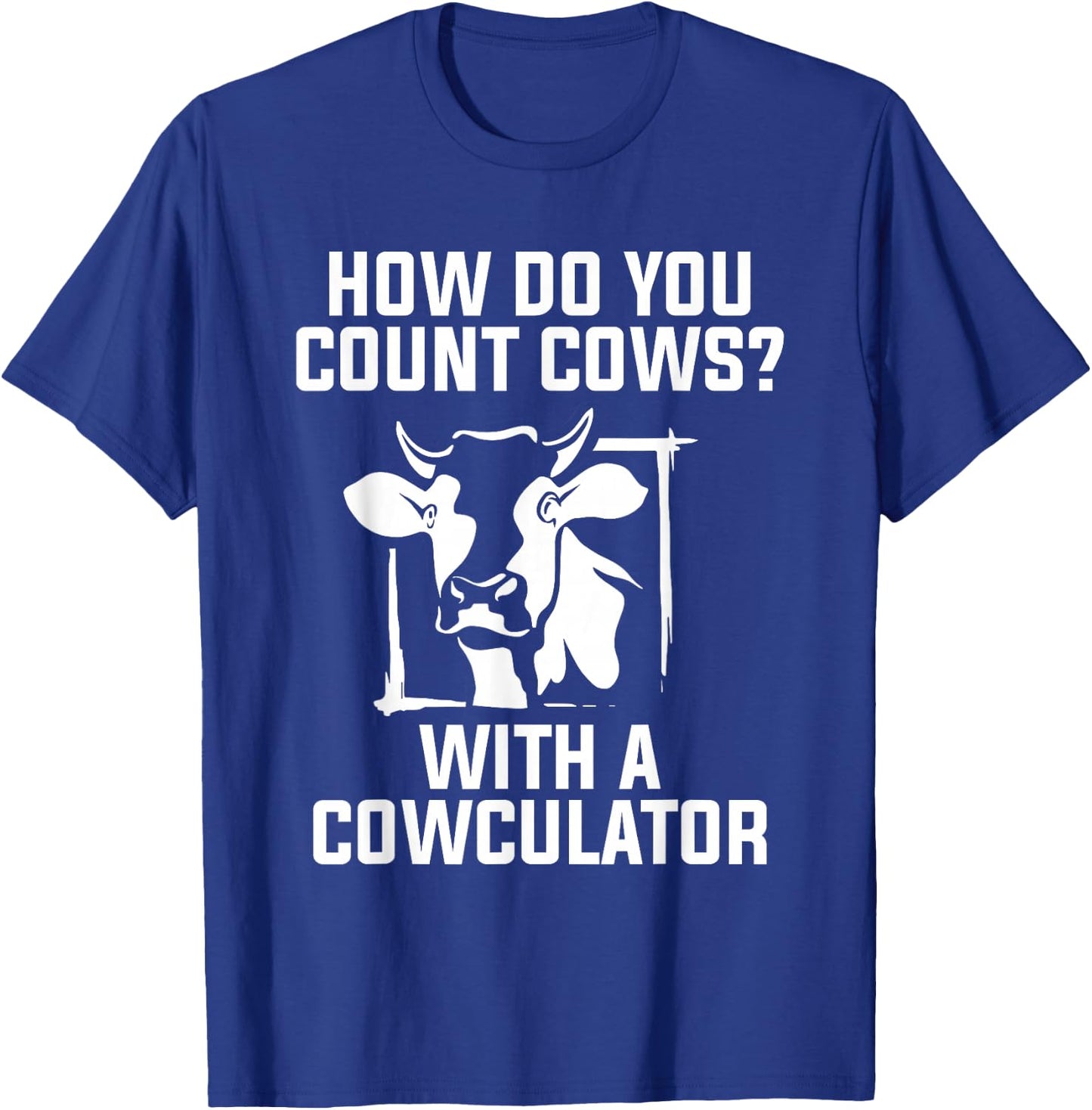 Funny Cow Design Cowculator Play on Words Farming Pun Nerd T-Shirt - T-Shirt | Royal