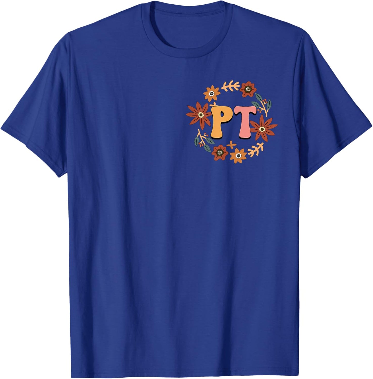 Small Steps Still Move Us Forward Physical Therapist on Back T-Shirt - T-Shirt | Royal