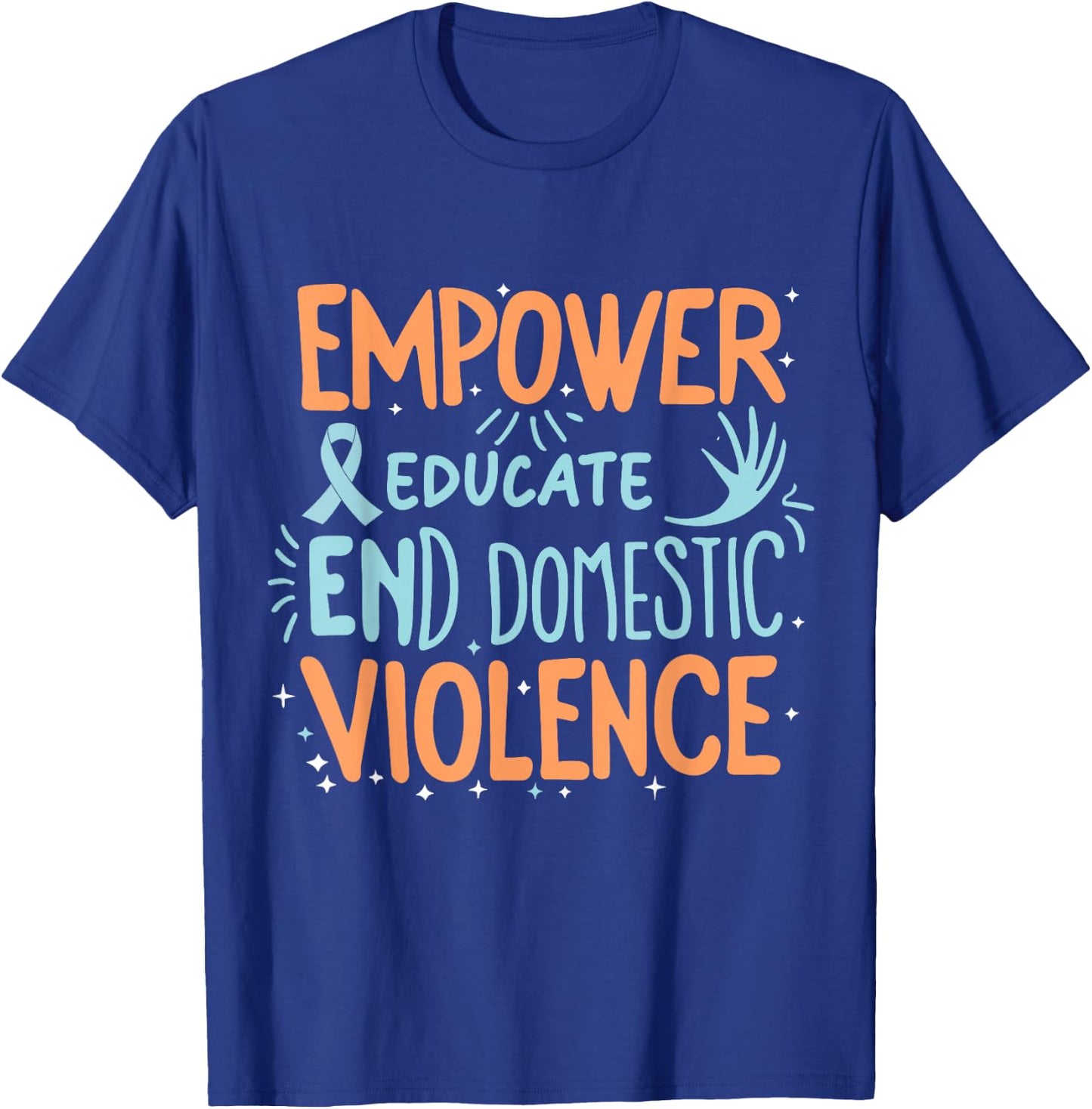 Empower, Educate, End Domestic Violence T-Shirt - T-Shirt | Royal