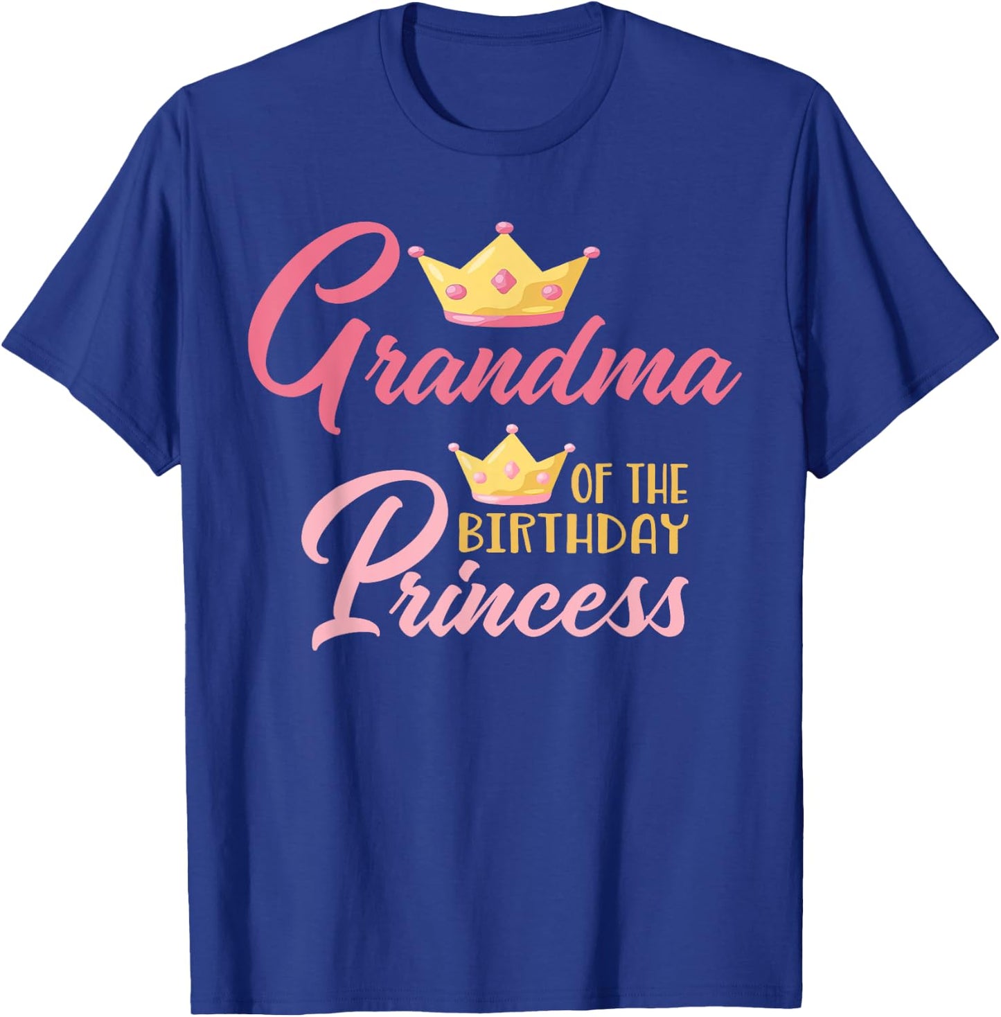 Grandma of The Birthday Princess Themed Family Girl Birthday T-Shirt - T-Shirt | Royal