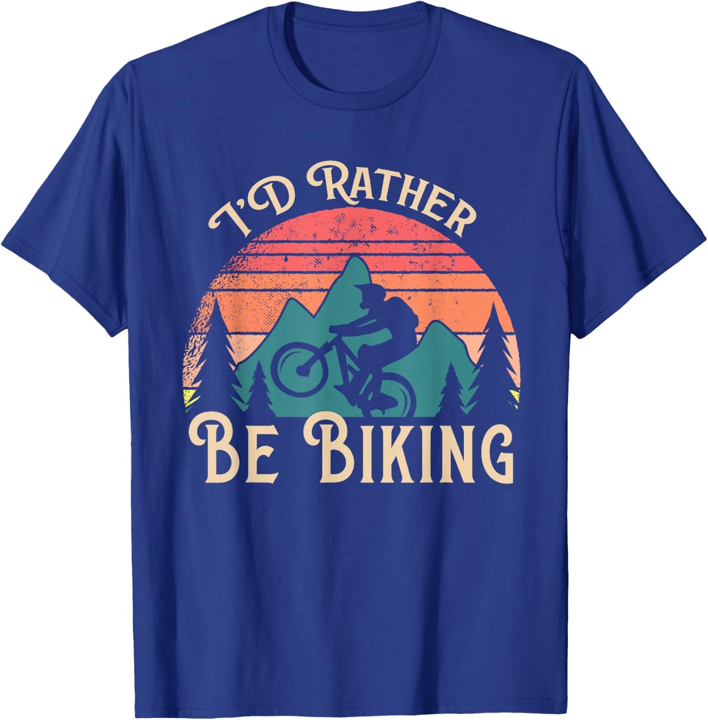 Mountain Bike Cycling Bicycle Id Rather Be Biking T-Shirt - T-Shirt | Royal