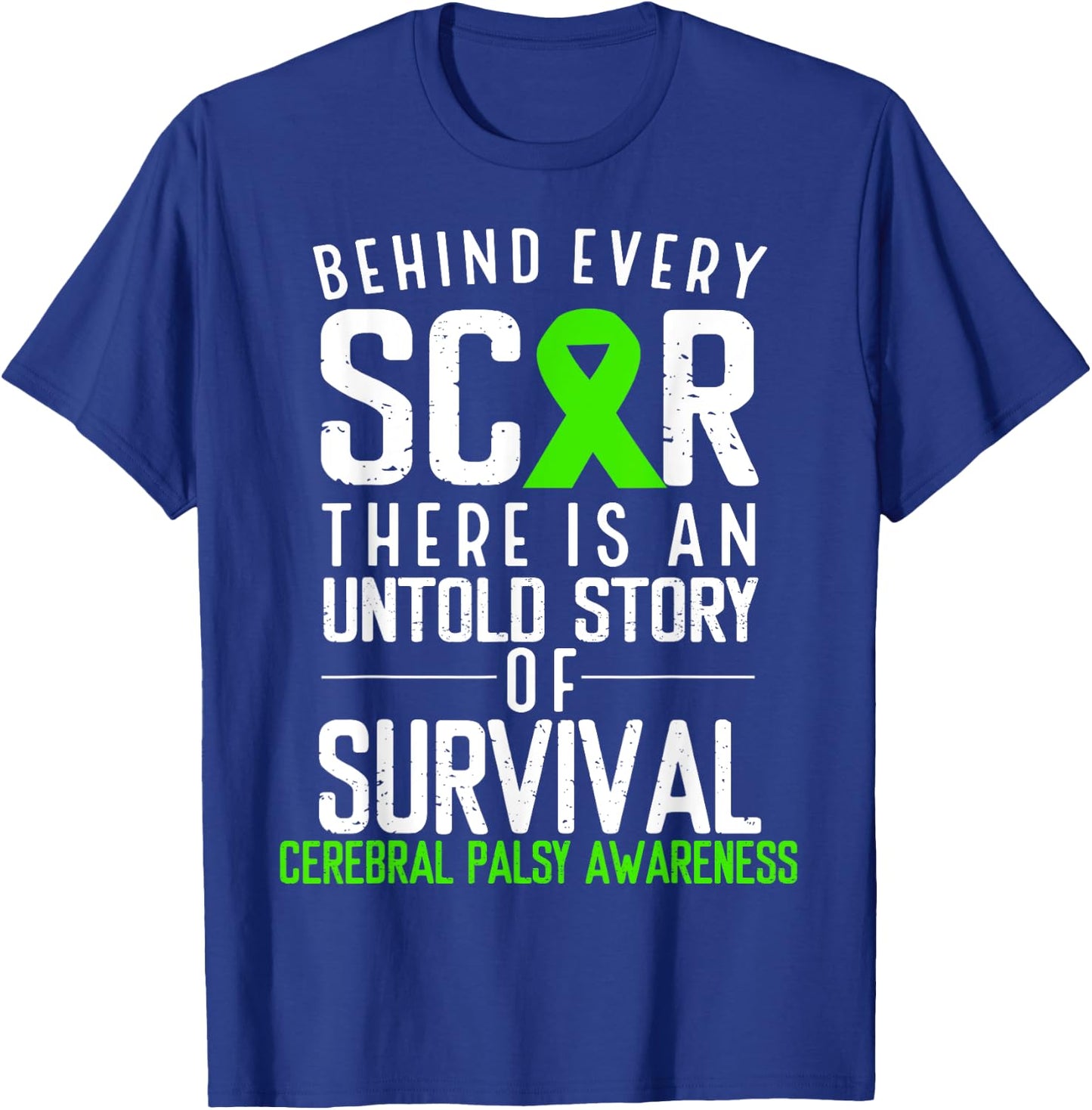 Green Ribbon Behind Every Scar Cerebral Palsy Awareness T-Shirt - T-Shirt | Royal