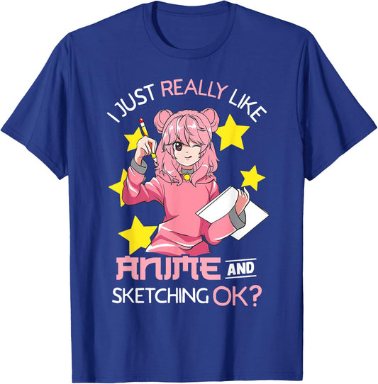 I Just Really Like Anime and Sketching Ok? Anime Teen Girl T-Shirt - T-Shirt | Royal
