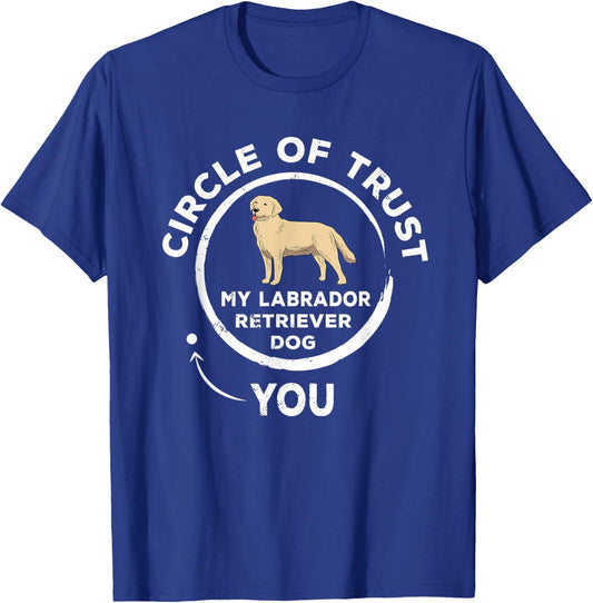 Circle of Trust Labrador Retriever Gift Pet Owner Funny Vet T-Shirt - T-Shirt | Royal