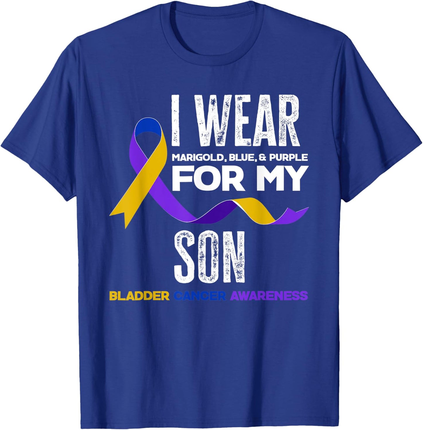 I Wear Marigold, Blue & Purple For My Son Bladder Cancer T-Shirt - T-Shirt | Royal