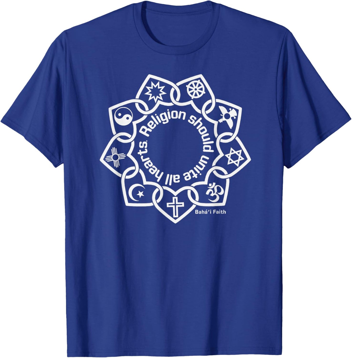 Religion Should Unite All Hearts Symbols Baha’i Quote T-Shirt - T-Shirt | Royal
