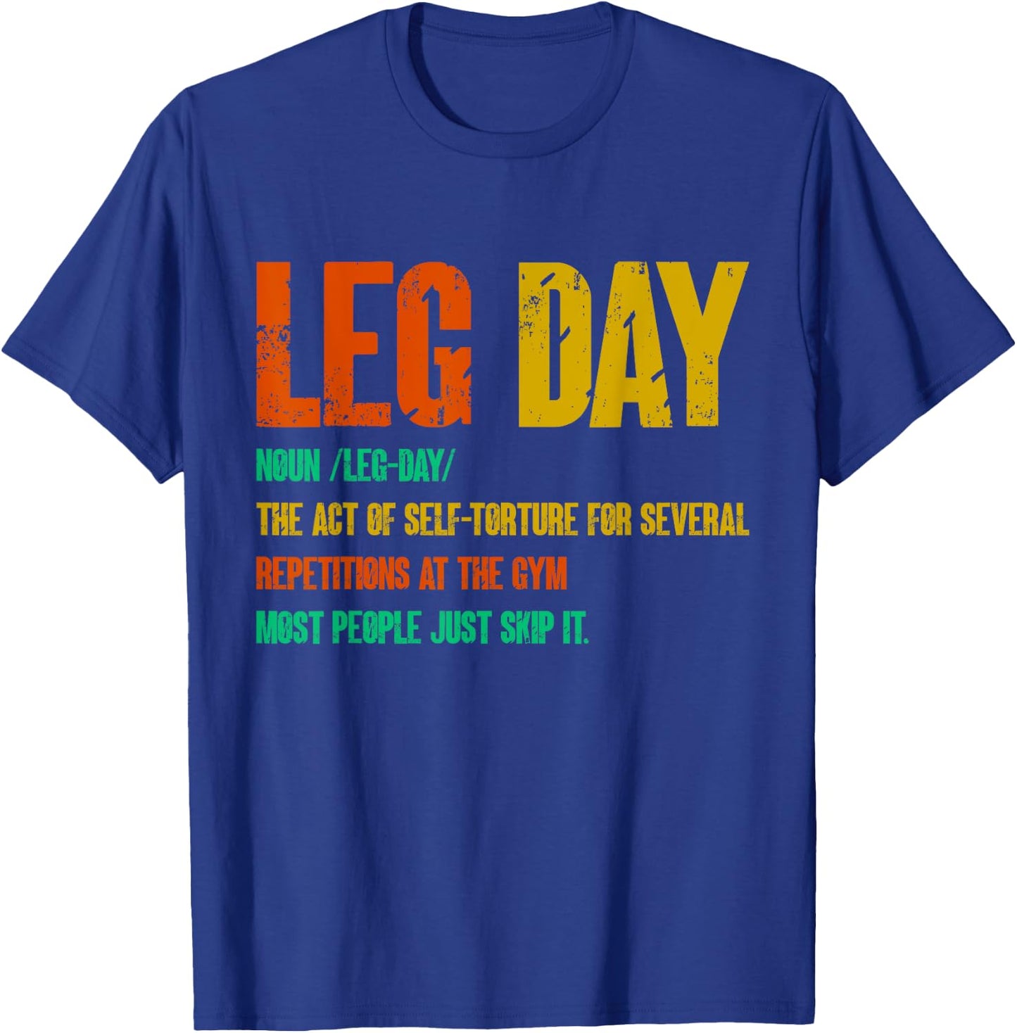 Leg Day Definition Gym Pump Oversized Gym Workout T-Shirt - T-Shirt | Royal