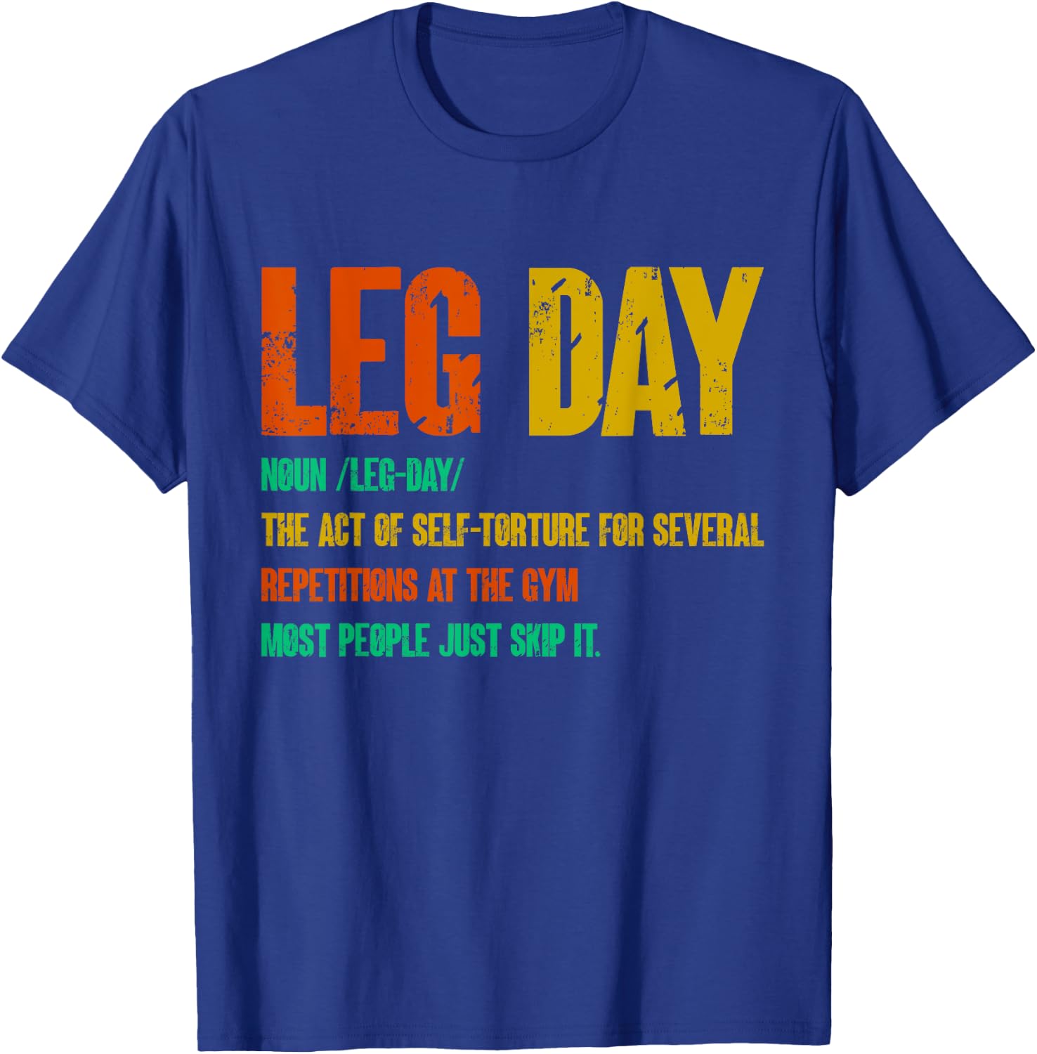 Leg Day Definition Gym Pump Oversized Gym Workout T-Shirt - T-Shirt | Royal
