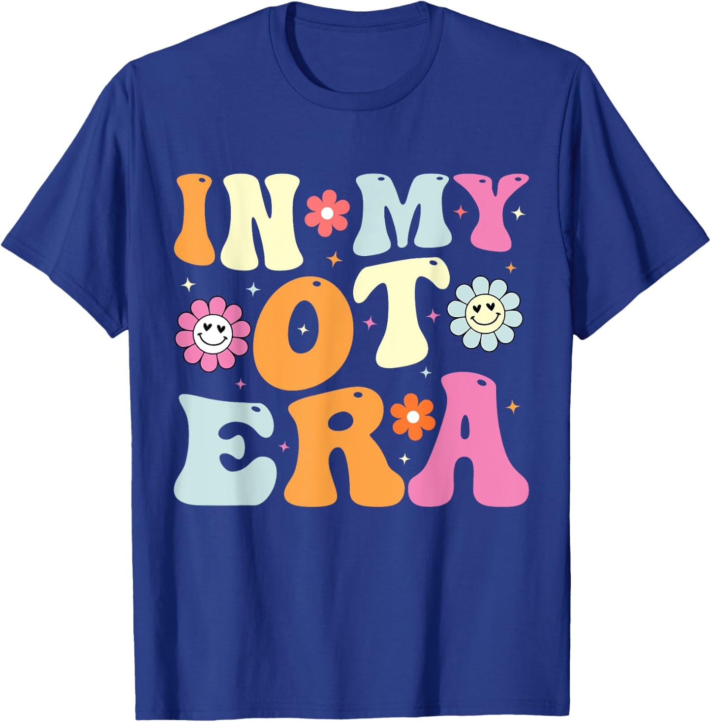 In My OT Era In My Occupational Therapy Era OT Therapist T-Shirt - T-Shirt | Royal