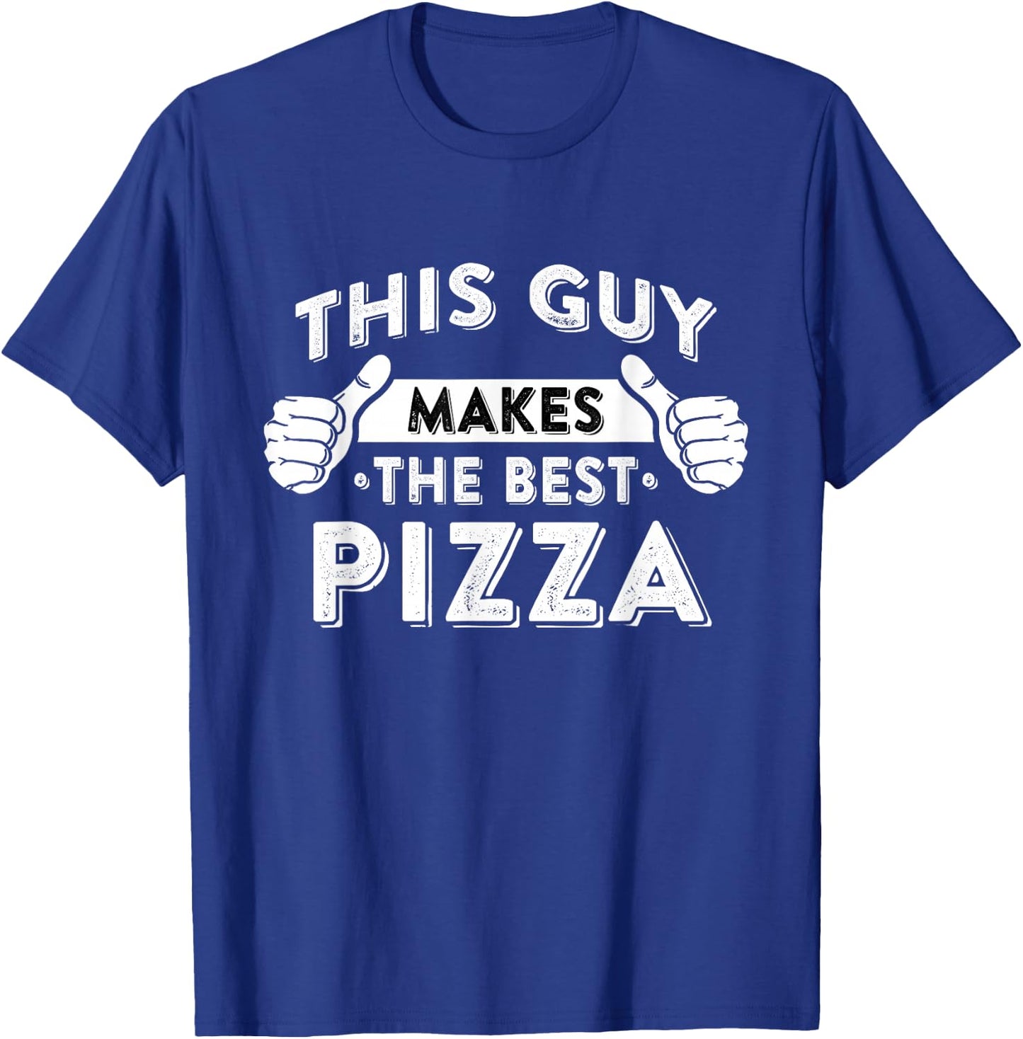 This Guy Makes The Best Pizza - Food Lover Pizza Baker Small T-Shirt - T-Shirt | Royal