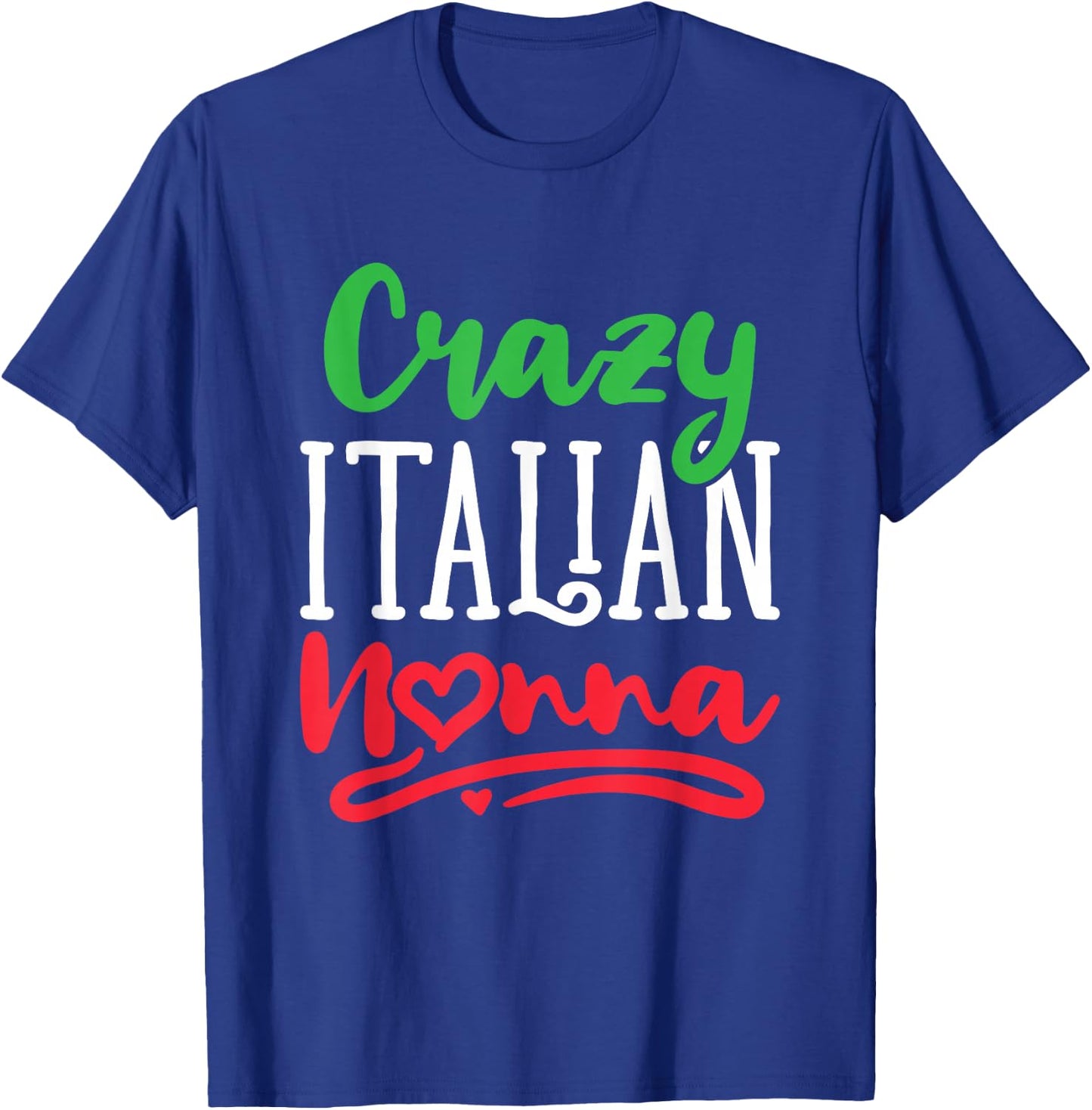 Crazy Italian Nonna Italy Grandma Grandmother Nonni T-Shirt - T-Shirt | Royal