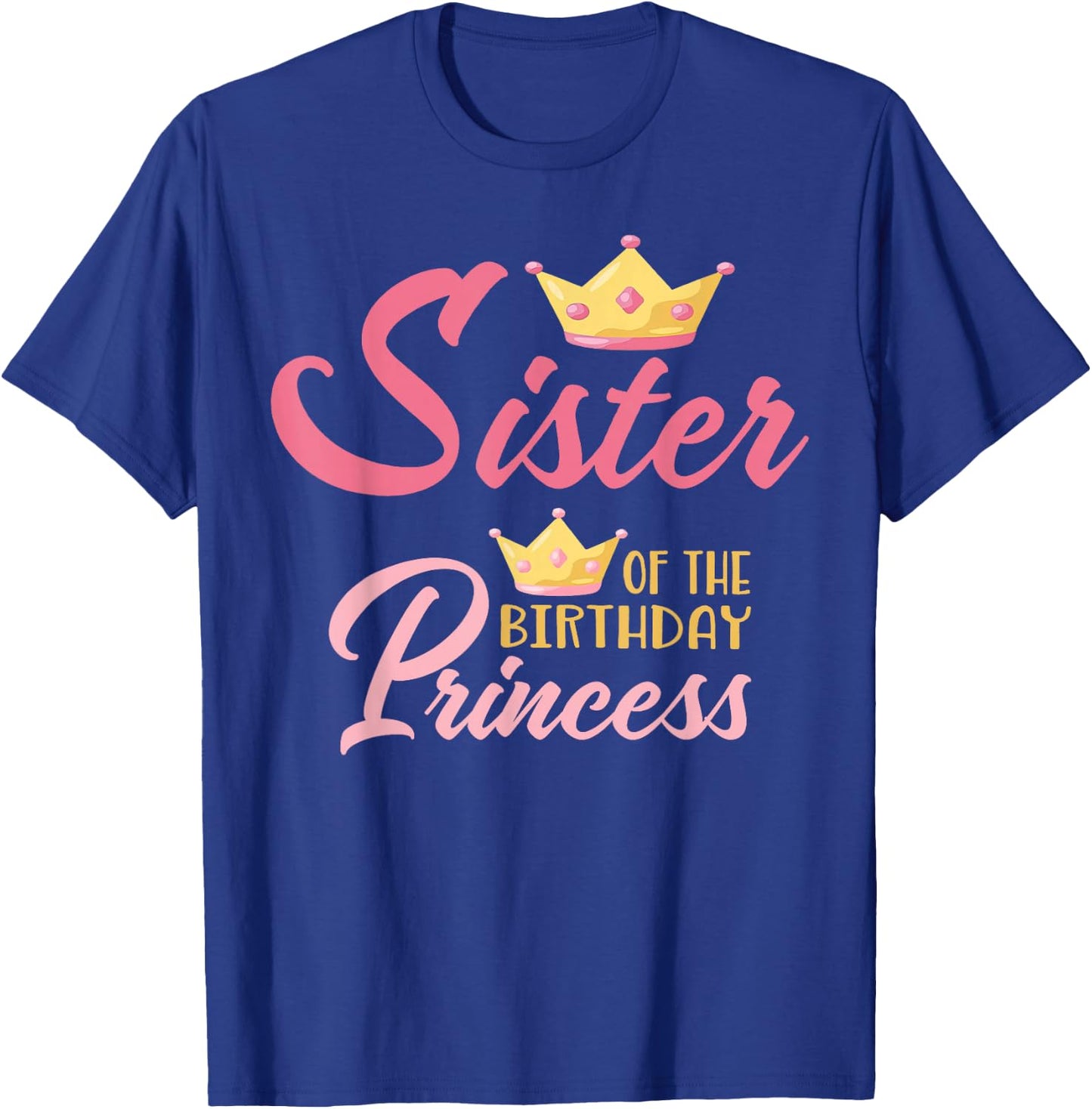 Sister of The Birthday Princess Themed Family Girl Birthday T-Shirt - T-Shirt | Royal