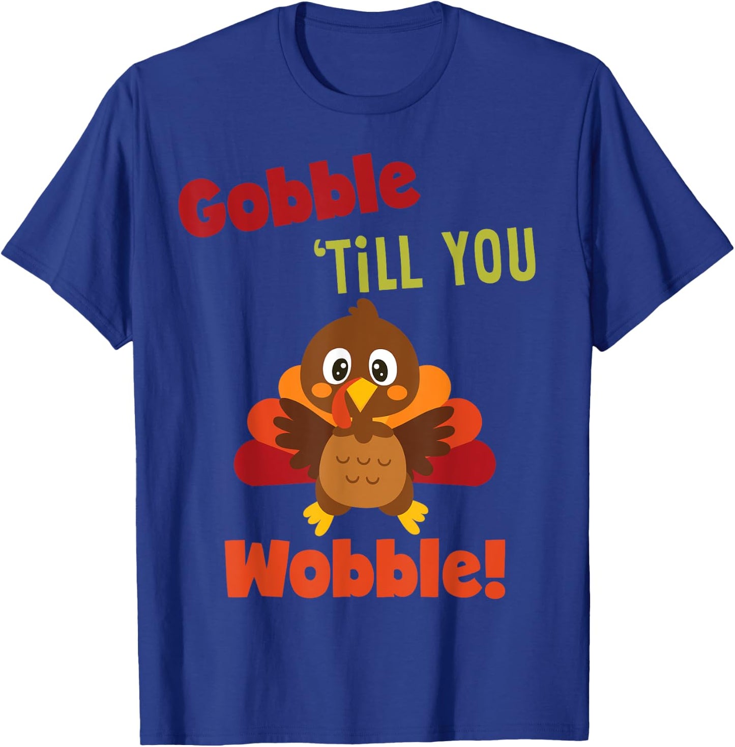 Vintage Retro Gobble Till You Wobble Apparel T-Shirt - T-Shirt | Royal