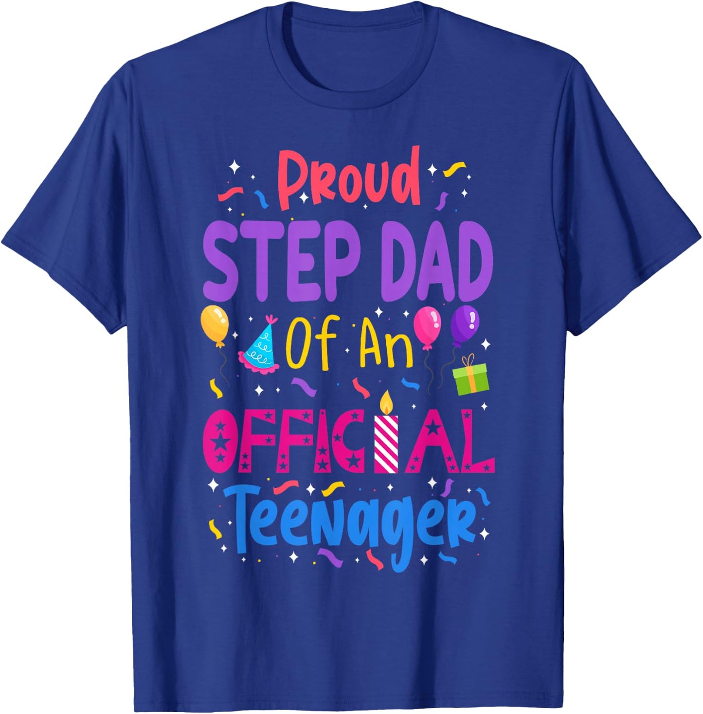 Proud Step Dad Of An Official Teenager Matching Family Party T-Shirt - T-Shirt | Royal